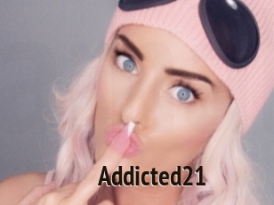 Addicted21