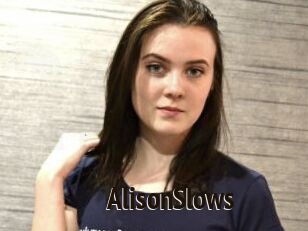 AlisonSlows