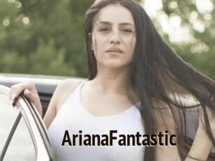 ArianaFantastic