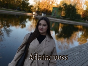 Arianacrooss