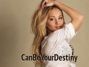 CanBeYourDestiny