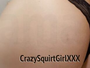 CrazySquirtGirlXXX