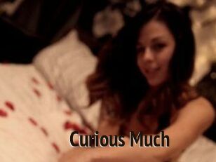 Curious_Much