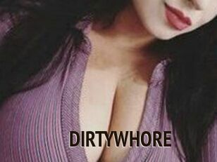 DIRTYWHORE