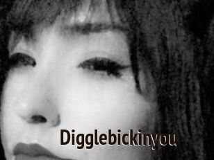 Digglebickinyou