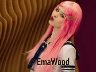 EmaWood