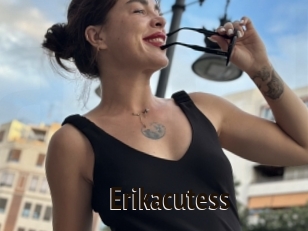 Erikacutess