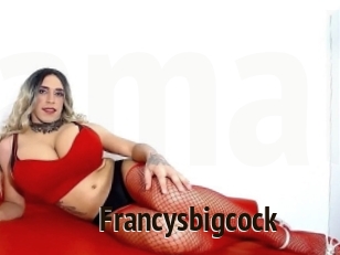 Francysbigcock