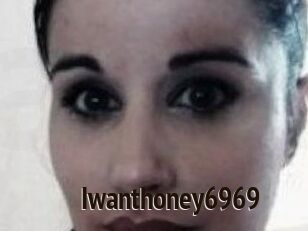 Iwanthoney6969