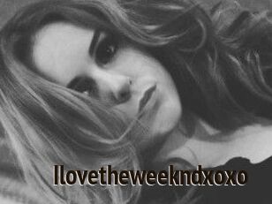 Ilovetheweekndxoxo