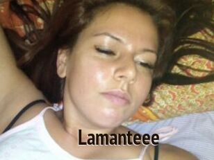 Lamanteee