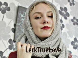 LerkTrueLove