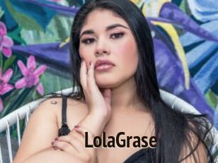 LolaGrase