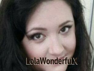 LolaWonderfulX