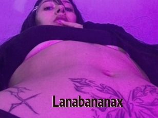 Lanabananax