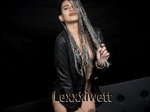 Lexxxiwett