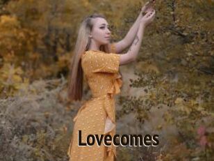 Lovecomes