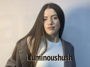 Luminoushush