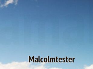 Malcolmtester