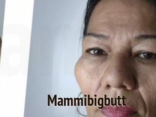 Mammibigbutt