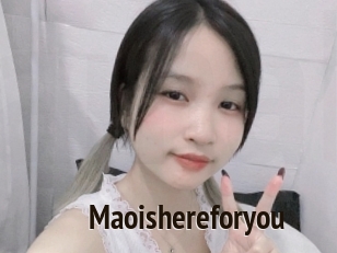 Maoishereforyou