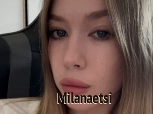 Milanaetsi