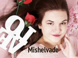 Mishelvade