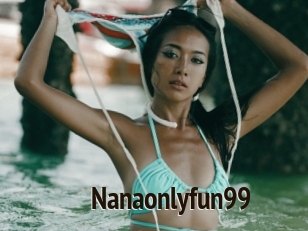 Nanaonlyfun99