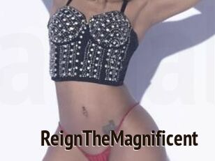 ReignTheMagnificent