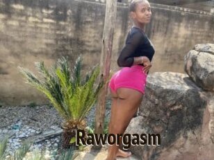 Raworgasm