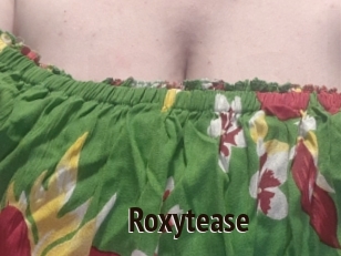 Roxytease