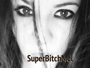 SuperBitchMel