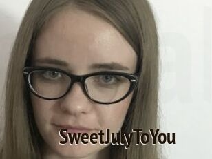 SweetJulyToYou