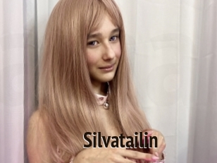 Silvatailin