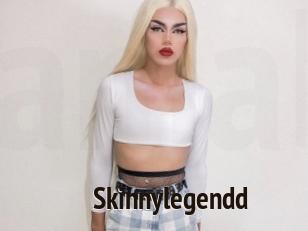 Skinnylegendd