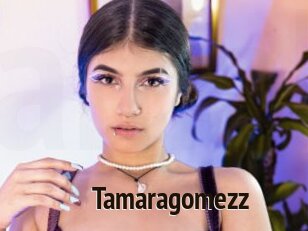 Tamaragomezz