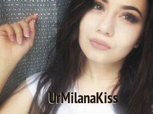 UrMilanaKiss_