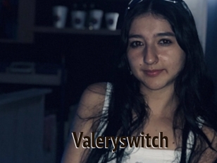 Valeryswitch