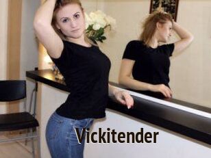 Vickitender