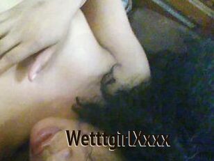 WetttgirlXxxx