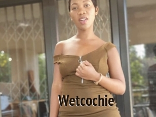 Wetcochie