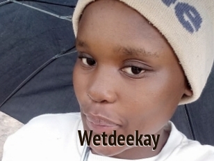 Wetdeekay