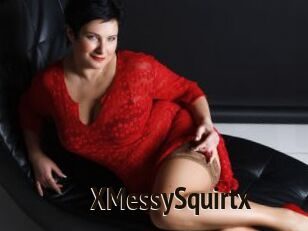 XMessySquirtx