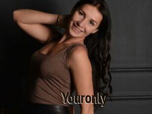 Youronly